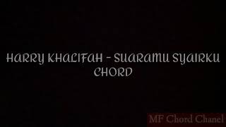Download lagu Chord Suaramu syairku HARRY KHALIFAH mp3 Download lagu Chord Suaramu syairku HARRY KHALIFAH mp3