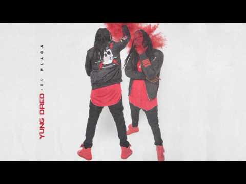 Yung Dred - El Plaga [Prod. By Kayoh Beats]