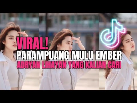 PARAMPUANG MULU EMBER - ADRYAN LIHAYAN  NEW REMIX VIRAL TIKTOK 2024