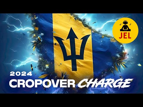 2024 CROP OVER CHARGE "CROP OVER 2024 BAJAN SOCA MIX" | DJ JEL
