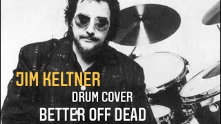 Jim Keltner drum cover “Better off Dead” Bill Withers