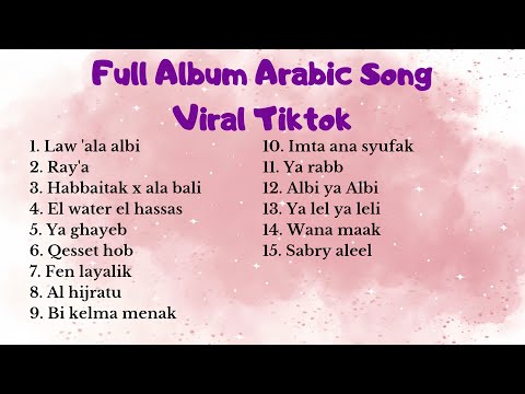FULL ALBUM ARABIC SONG VIRAL TIKTOK TERBARU 2024 \\ KUMPULAN LAGU ARAB VIRAL TIKTOK