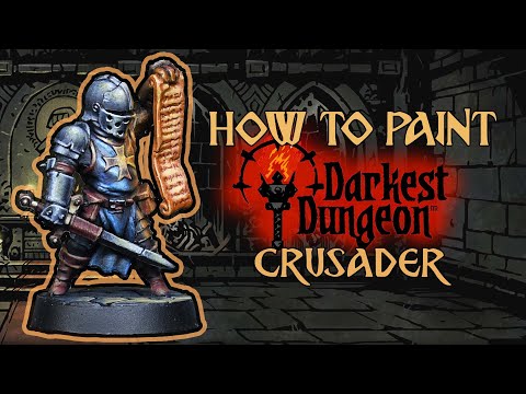 How To Paint Darkest Dungeon - Crusader