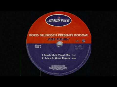 Boris Dlugosch Presents Booom! - Keep Pushin' (Nush Club Mix)