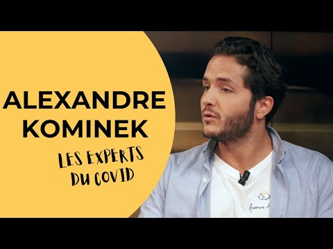 ALEXANDRE KOMINEK ET LES EXPERTS DU COVID