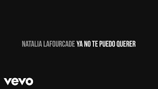 Natalia Lafourcade - Ya No Te Puedo Querer (Micro Documental)