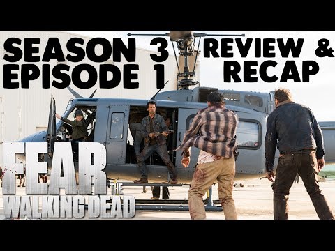 FearTWD Season 3 Episode 1 Review & Recap Analysis (Ep.301 "Eye of the Beholder")