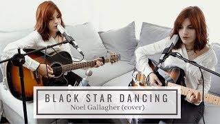 Black Star Dancing - Noel Gallagher (cover)