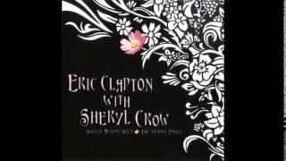 Eric Clapton &amp; Sheryl Crow - Tearing Us Apart