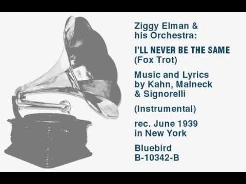 Ziggy Elman & his Orchestra: I'll Never Be The Same - Fox Trot (1939)