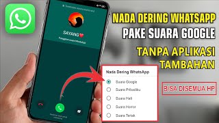 Download lagu Cara Mengganti Nada Dering WhatsApp Dengan Suara Google Tanpa Aplikasi mp3