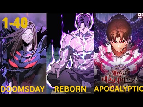 1-40 The Doomsday Knight Regressed After Killing His Family And Destroying The World | ManhwaRecap