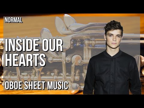 Oboe Sheet Music: How to play Inside Our Hearts by Martin Garrix & Alesso ft Shaun Farrugia