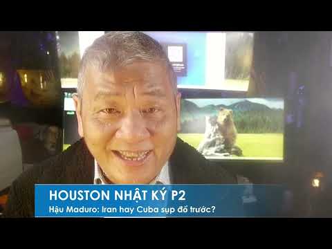HOUSTON P2 7/1/2026: Hậu Maduro: Iran hay Cuba sụp đổ trước mà không cần TT Trump ra tay?
