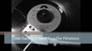 Little Darling (I Need You)- The Flirtations Northern Soul