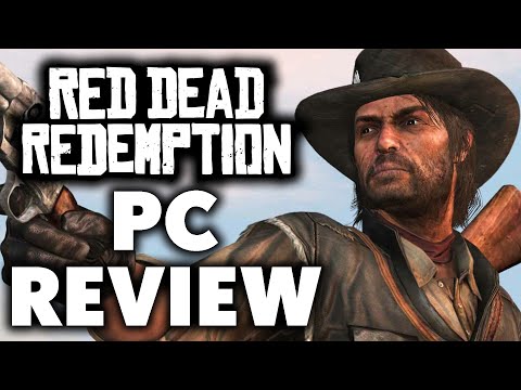 Red Dead Redemption PC Review - The Final Verdict