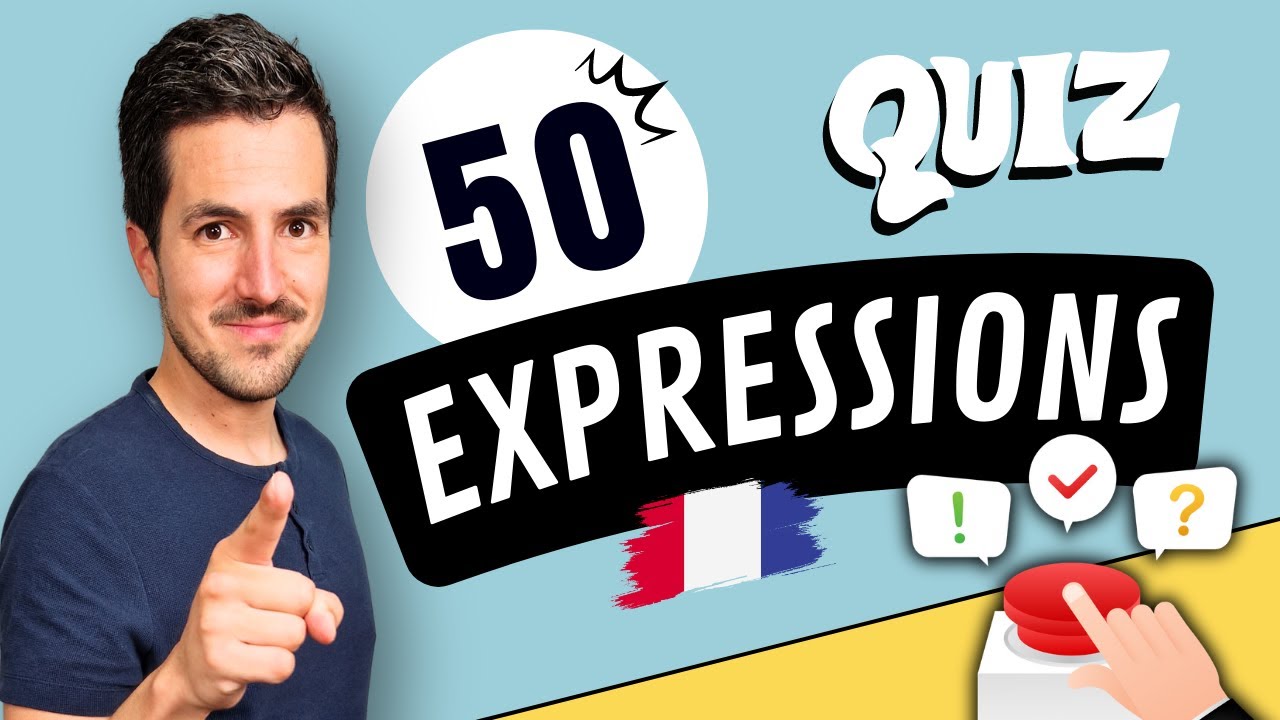 😉 50 French expressions that you absolutely must know!