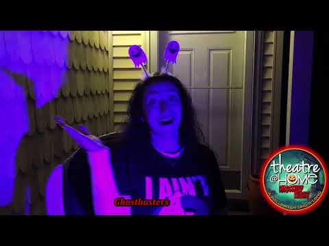 Elena - Ghostbusters - Theatre@Home Mischief Night 10.30.2020