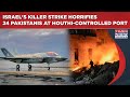 Israeli Attack 24 Pakistanis Brush With Death At Houthi Controlled Port In Yemen Iran Watches