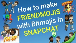 SNAPCHAT HACKS: HOW TO MAKE FRIENDMOJIS WITH A BITMOJI IN SNAPCHAT: SNAPCHAT 101 EMilio Mils