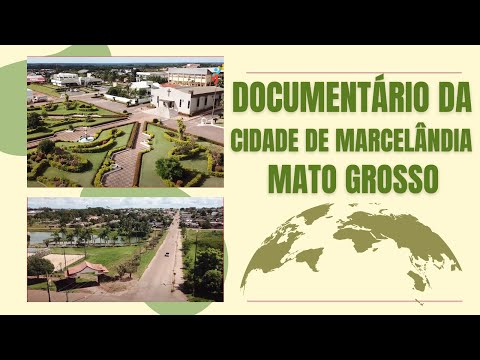 DOCUMENTÁRIO! da Cidade de Marcelândia Mato Grosso