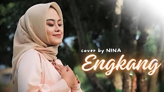 Download lagu 'ENGKANG' - COVER BY NINA | GASENTRA PAJAMPANGAN mp3