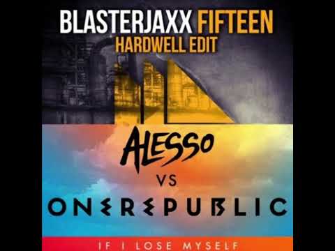 Alesso vs. OneRepublic vs. Blasterjaxx & Hardwell - Lose Myself vs. Fifteen