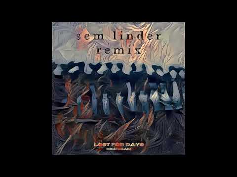 High Beam -  Lost for Days Sem Linder Remix