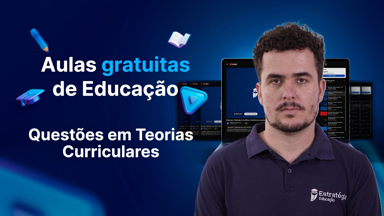 Questões em Teorias Curriculares - Aulas gratuitas de Educação