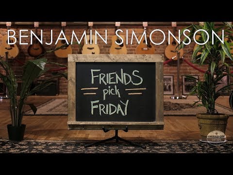 Friends Pick Friday - Benjamin Simonson