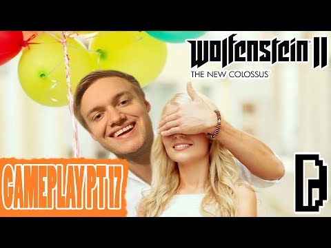 SURPRISE!!! WOLFENSTEIN 2 THE NEW COLOSSUS PT 17 GAMEPLAY PLAYTHROUGH WALKTHROUGH GAMING REVIEW