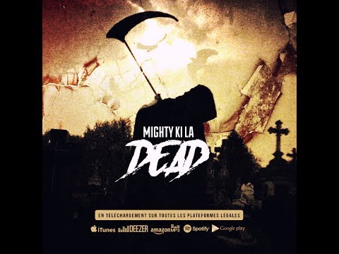 Mighty Ki La " DEAD "
