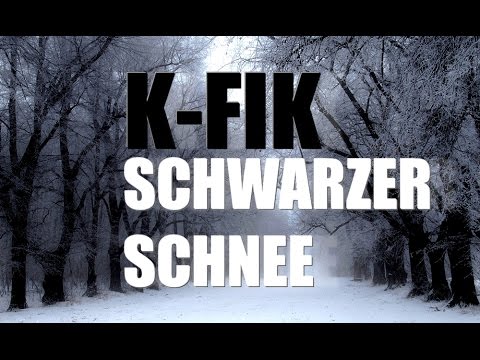 K-Fik "Schwarzer Schnee"