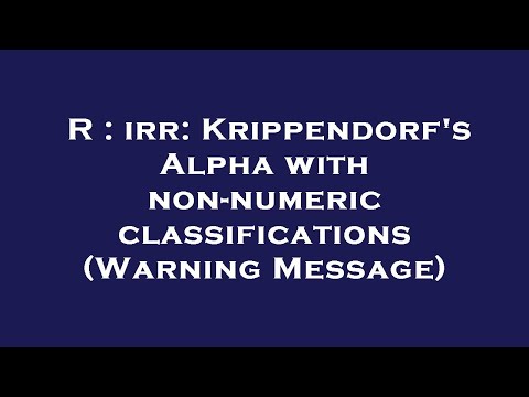 R : irr: Krippendorf's Alpha with non-numeric classifications (Warning Message)