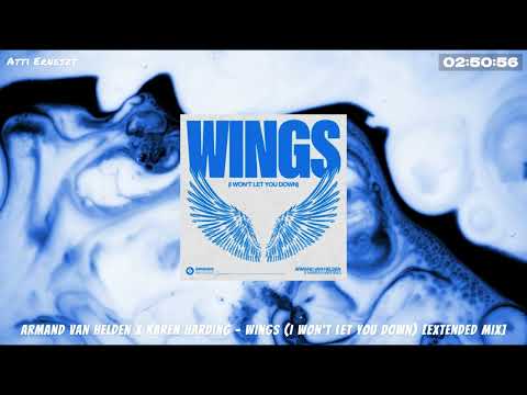 Armand Van Helden x Karen Harding - Wings (I Won't Let You Down) [Extended Mix]