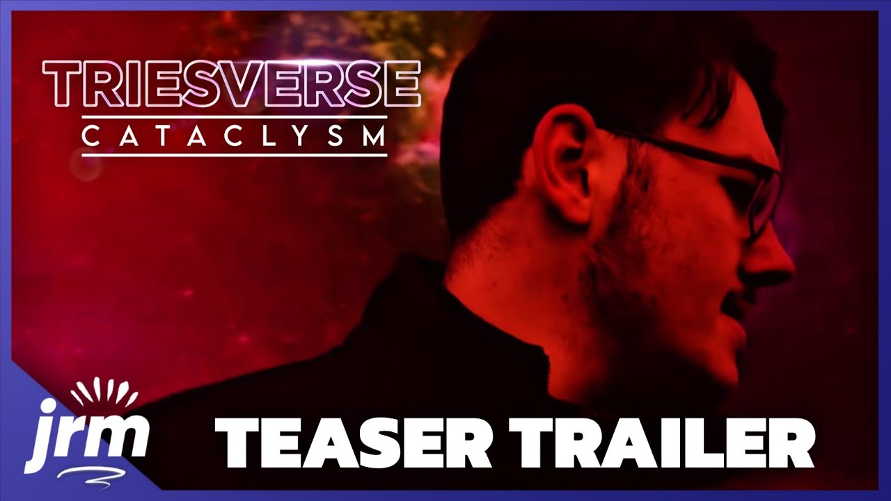 Triesverse: Cataclysm
