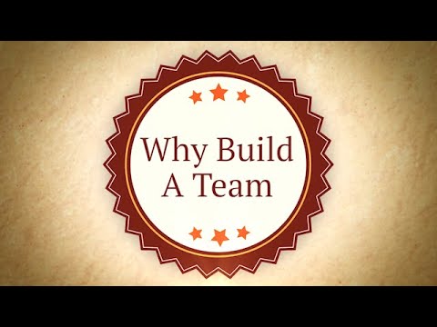 Why Build A Team