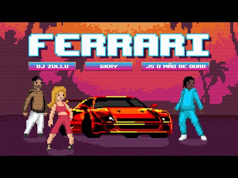 Dj Zullu, Js O Mão de Ouro, GKAY - Ferrari (Clipe Oficial)