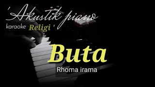 Download lagu BUTA - karaoke Rhoma irama | dangdut versi akustik piano   lirik mp3
