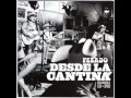 pesado desde la cantina-te vas angel mio