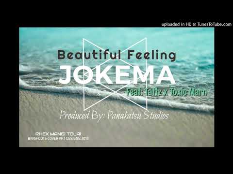 Jokema ft. Tattz & Toxic Mahn - Beautiful Feeling (Panakatsu Productions)