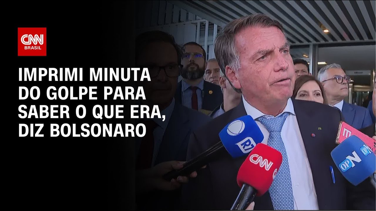 Bolsonaro diz que imprimiu minuta do golpe para saber o que era | CNN 360º
