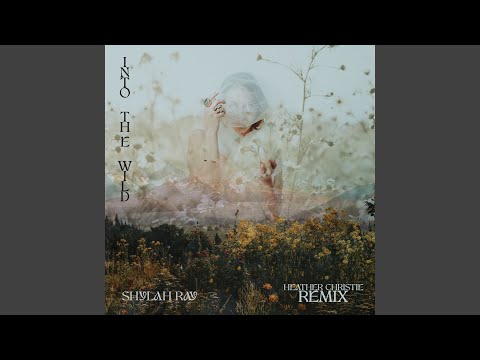 Into the Wild (Heather Christie Remix)
