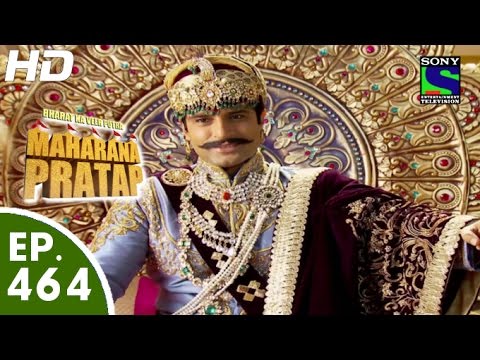 Bharat Ka Veer Putra Maharana Pratap - महाराणा प्रताप - Episode 464 - 5th August, 2015