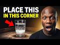 I Wish I Knew This Before: Glass of Salt in the Right Corner Changes Everything
