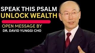 Speak This Psalm & Unlock Financial Breakthrough | Dr. David Yonggi Cho Style Motivational Sermon