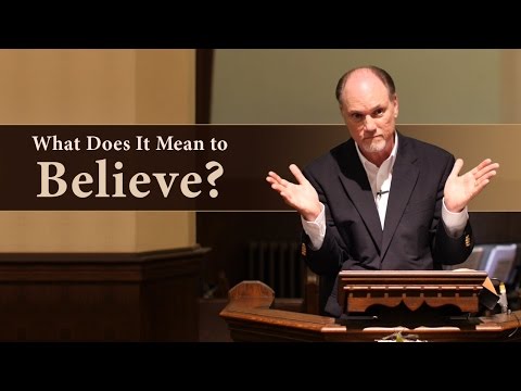 What Does It Mean to Believe? - Michael Durham
