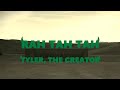 Tyler The Creator Rah Tah Tah Lyrics Video