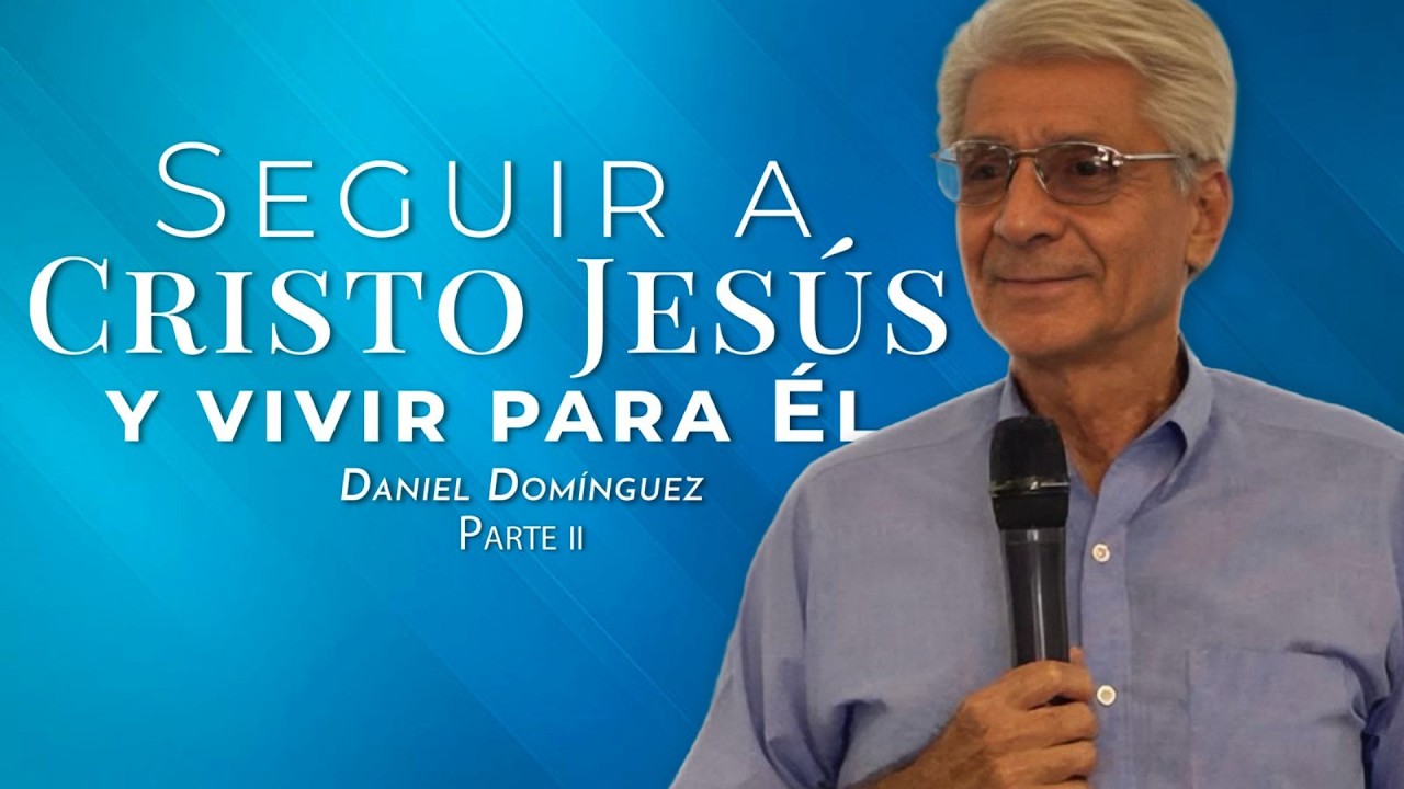 Seguir a Cristo Jesús y vivir para el 2da parte