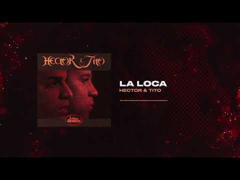 Héctor & Tito - La Loca | Lo de Antes